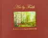 "Art by Faith"  Newly Released Hard Cover table Top Book